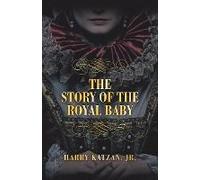 The Story Of The Royal Baby