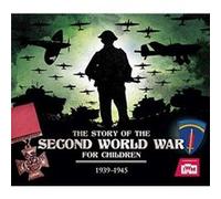 The Story of the Second World War For Children by Peter Chrisp Unknown (Auteur)