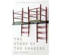 The Story Of The Shakers (Paperback) Flo Morse, (Auteur)