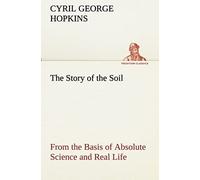 The Story Of The Soil From The Basis Of Absolute Science And Real Life,
