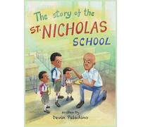 The Story of the St. Nicholas School