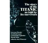 The Story Of The "Titanic" As Told By Its Survivors