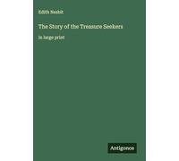 The Story of the Treasure Seekers: in large print