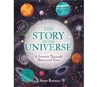 The Story of the Universe by Anne Rooney Anne Rooney (Auteur)