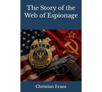 The Story of the Web of Espionage