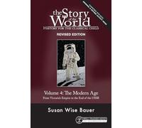 The Story of the World: History for the Classical Child / The Modern Age, From Victoria's Empire to the End of the USSR