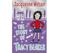 The Story of Tracy Beaker: The iconic, much-loved children's modern classic