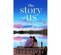 The Story of Us: A heart-wrenching story that will make you believe in true love - [Version Originale] Inconnu (Auteur)