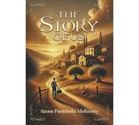 The Story of Us: My Italian Grandparents' Journey to America and the Family in Italy that Still Connects Us