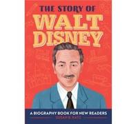 The Story of Walt Disney A Biography Book for New Readers by Susan B Katz Susan B Katz (Auteur)