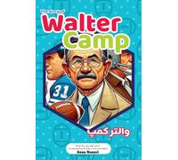 The Story of Walter Camp: An Inspiring Story for Kids in Farsi and English
