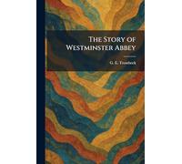 The Story of Westminster Abbey