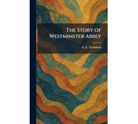 The Story of Westminster Abbey