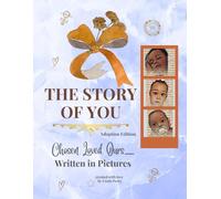 The Story of You: Chosen. Loved. Ours-Written in Pictures