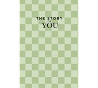 THE STORY OF YOU | Keepsake Hardcover Journal for parents to complete: Green Cover Edition: 155 pages