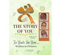 The Story of You: Two Hearts, One Home- Single Parent Edition