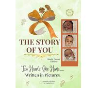 The Story of You: Two Hearts, One Home- Single Parent Edition
