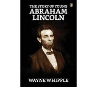 The Story Of Young Abraham Lincoln
