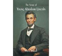 The Story Of Young Abraham Lincoln