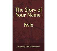 The Story of Your Name: Kyle