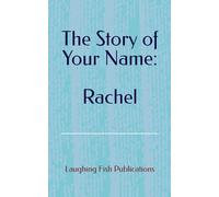 The Story of Your Name: Rachel