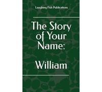 The Story of Your Name: William