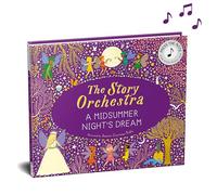 The Story Orchestra: A Midsummer Night's Dream