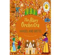 The story orchestra : Hansel and Gretel