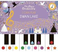 The Story Orchestra : I Can Play Swan Lake /anglais