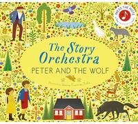 The Story Orchestra: Peter and the Wolf /anglais