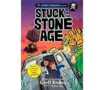 The Story Pirates Present: Stuck in the Stone Age Story Pirates (Auteur)