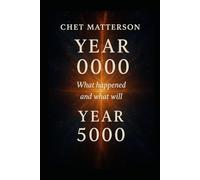 THE STORY SINCE YEAR 0000: A Journey Through Five Millennia of Becoming, Remembering, and Letting Go