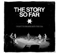 The Story So Far - I Want to Disappear in the Usa