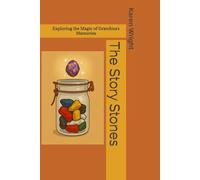 The Story Stones: Exploring the Magic of Grandma's Memories