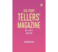 The Story Tellers' Magazine, Vol. I, No. 2, July 1913
