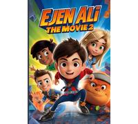 The Story That Stopped Ejen Ali: The Movie 2: The Ultimate Secret Mission Continues - Friendship, Betrayal, and a Battle for the Future