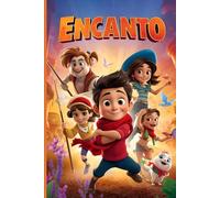 The Story That Stopped ENCANTO: A Magical Tale of Family, Courage, and the Power Within