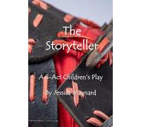 The Storyteller: A 5 Act Children's Play