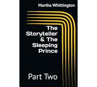 The Storyteller & The Sleeping Prince: Part Two