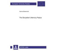 The Storyteller'S Memory Palace: A Method Of Interpretation Based On The Function Of Memory Systems In Literature Geoffrey Chaucer, William Langland, ... / Publications Universitaires Europeennes) (Pa
