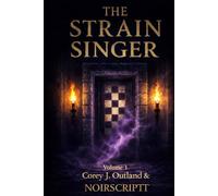The Strain Singer, Volume 1-Hardback: "The Flame Ignites"