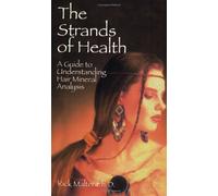 The Strands of Health: A Guide to Understanding Hair Mineral Analysis