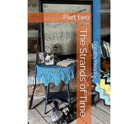 The Strands of Time: Part two