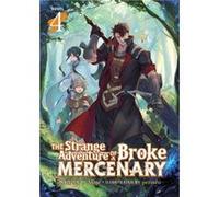 The Strange Adventure of a Broke Mercenary Light Novel Vol. 4 by Mine Mine (Auteur)