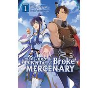 The Strange Adventure Of A Broke Mercenary (Manga) Vol. 1