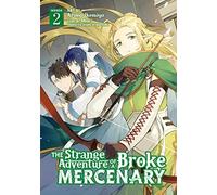 The Strange Adventure Of A Broke Mercenary (Manga) Vol. 2