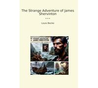 The Strange Adventure of James Shervinton