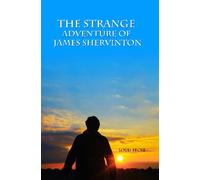 The Strange Adventure Of James Shervinton