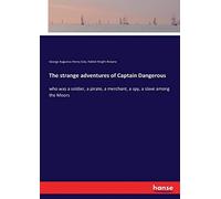 The Strange Adventures Of Captain Dangerous