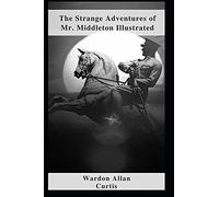 The Strange Adventures Of Mr. Middleton Illustrated